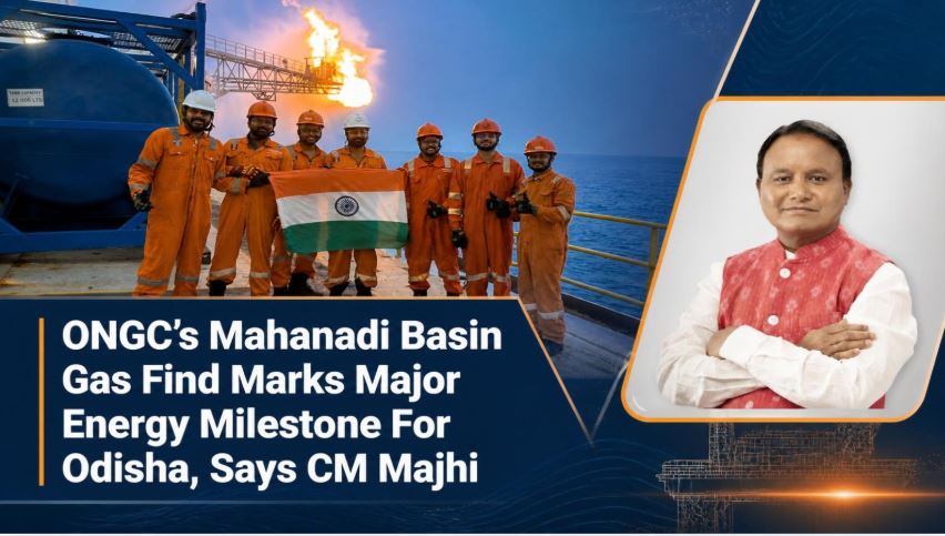 ONGC&rsquo;s Mahanadi Basin Gas Find Marks Major Energy Milestone For Odisha, Says CM Majhi